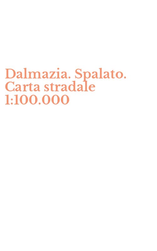 Dalmazia. Spalato. Carta stradale 1:100.000