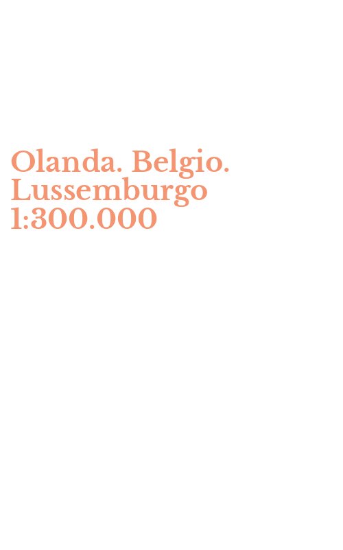 Olanda. Belgio. Lussemburgo 1:300.000