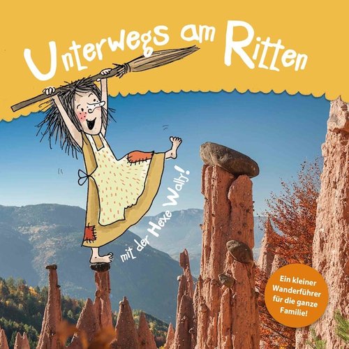 Unterwegs am Ritten. Mit der Hexe Wally!