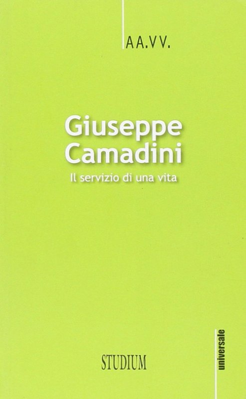 Giuseppe Camadini. Il servizio di una vita