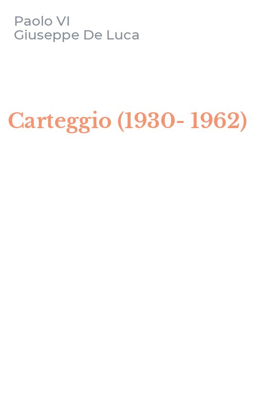 Carteggio (1930-1962)