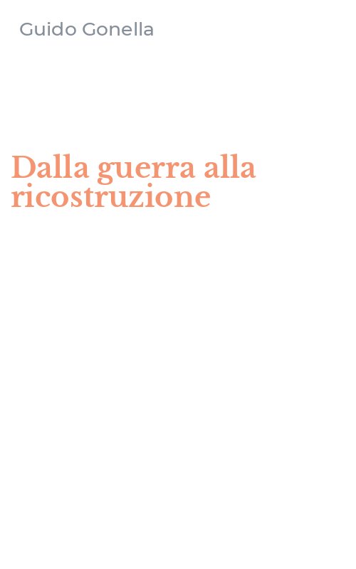 Dalla guerra alla ricostruzione