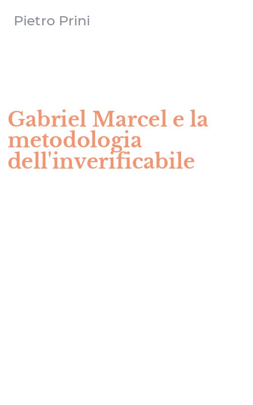 Gabriel Marcel e la metodologia dell'inverificabile