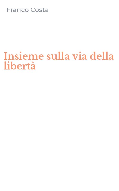 Insieme sulla via della libertà