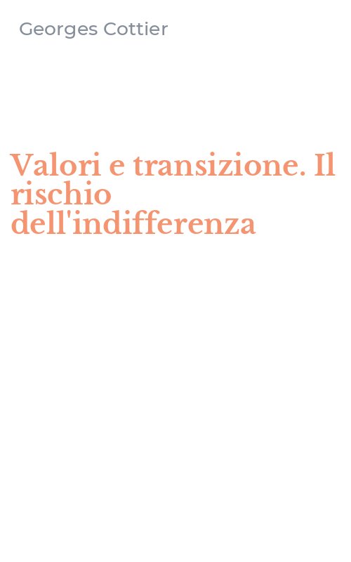 Valori e transizione. Il rischio dell'indifferenza