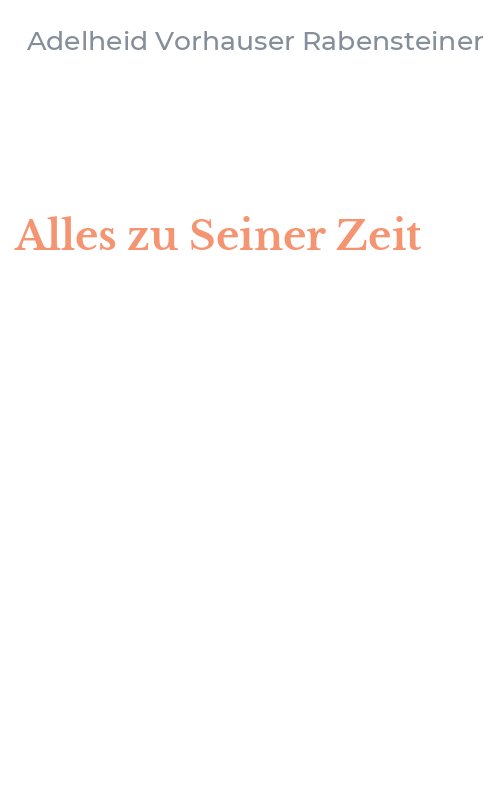 Alles zu Seiner Zeit