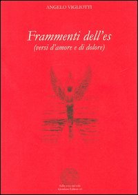 Frammenti dell'es. Versi d'amore e di dolore