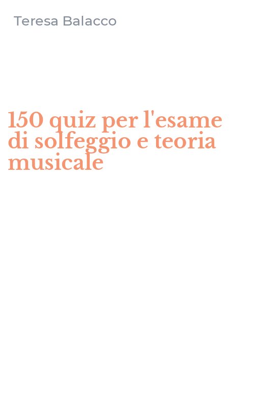 150 quiz per l'esame di solfeggio e teoria musicale