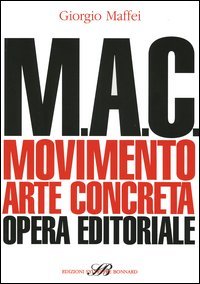 M.A.C. Movimento. Arte concreta. Opera editoriale