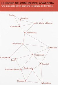 L'unione dei comuni della Valdera. Una proposta per la gestione integrata del territorio
