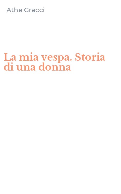 La mia vespa. Storia di una donna