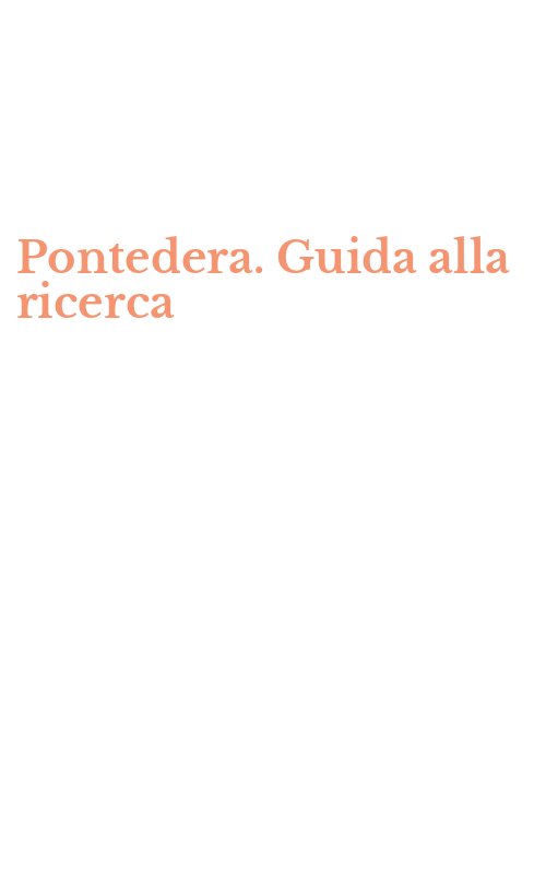 Pontedera. Guida alla ricerca