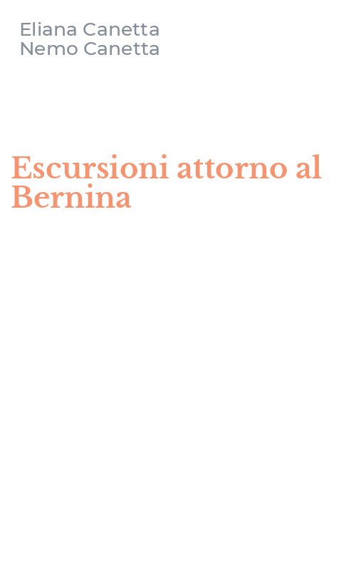 Escursioni attorno al Bernina