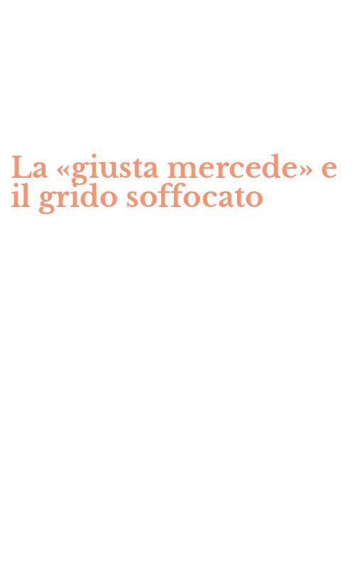La «giusta mercede» e il grido soffocato