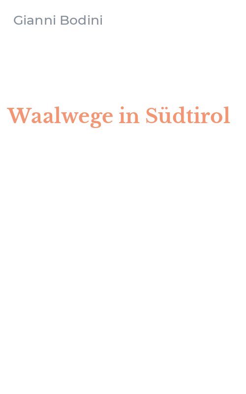 Waalwege in Südtirol