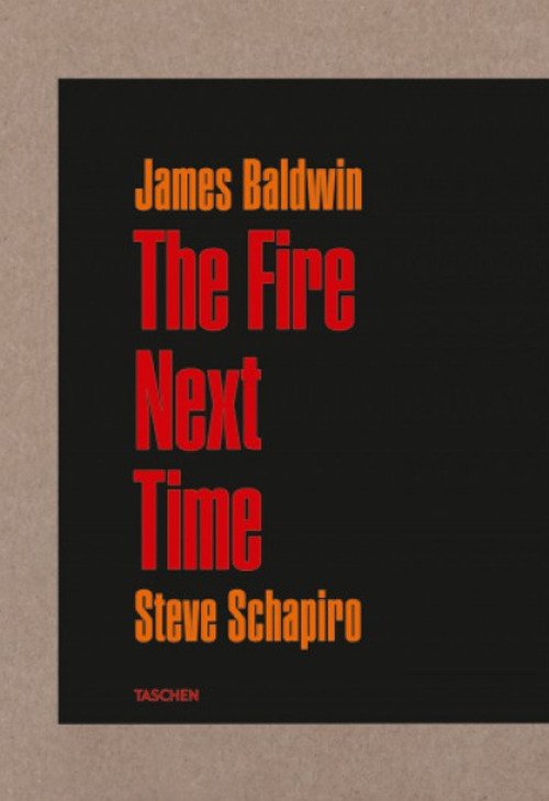 James Baldwin. Steve Schapiro. The fire next time. Ediz. inglese