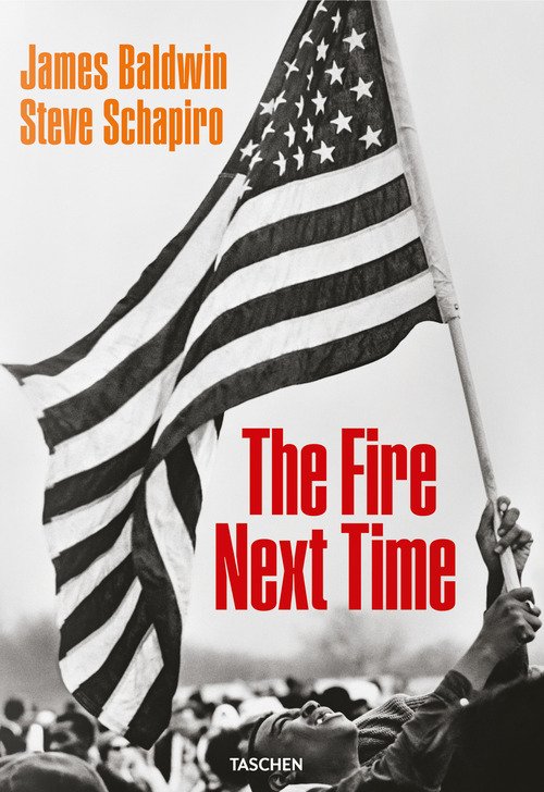 James Baldwin. Steve Schapiro. The fire next time. Ediz. inglese