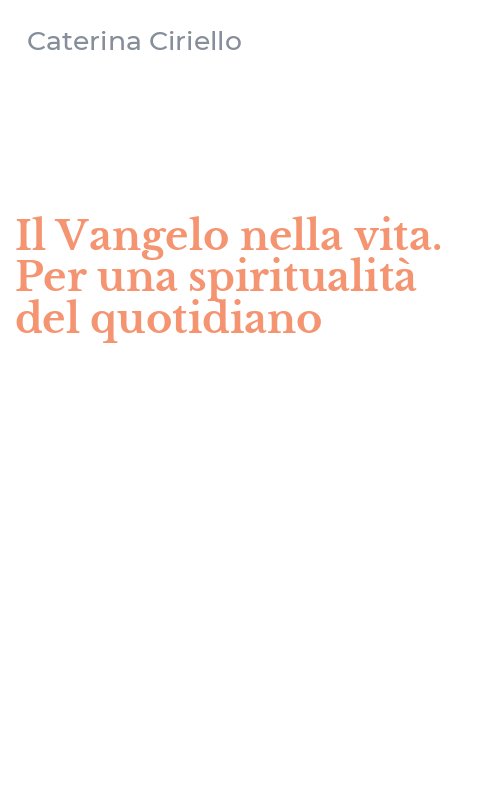 Il Vangelo nella vita. Per una spiritualità del quotidiano