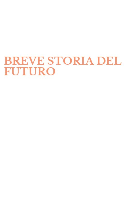 BREVE STORIA DEL FUTURO