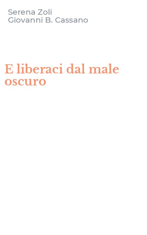 E liberaci dal male oscuro