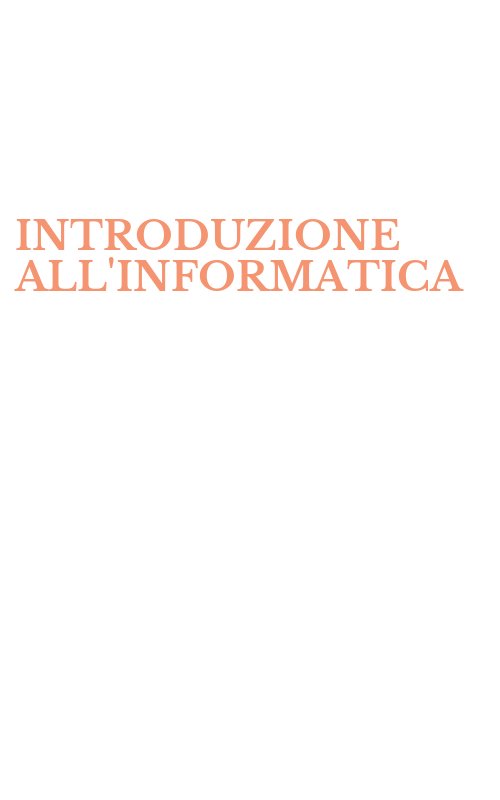 INTRODUZIONE ALL'INFORMATICA