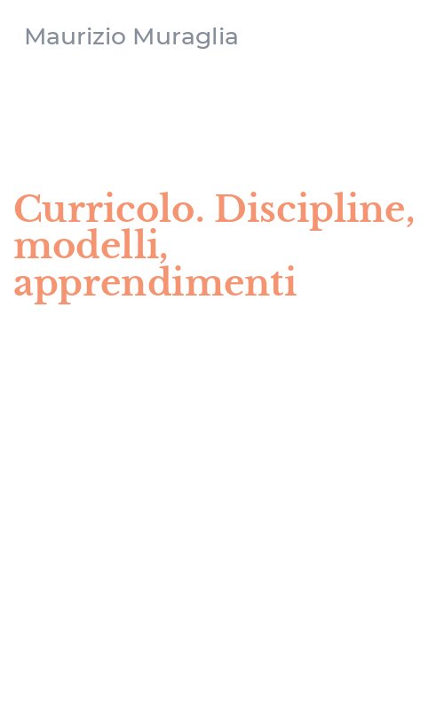 Curricolo. Discipline, modelli, apprendimenti