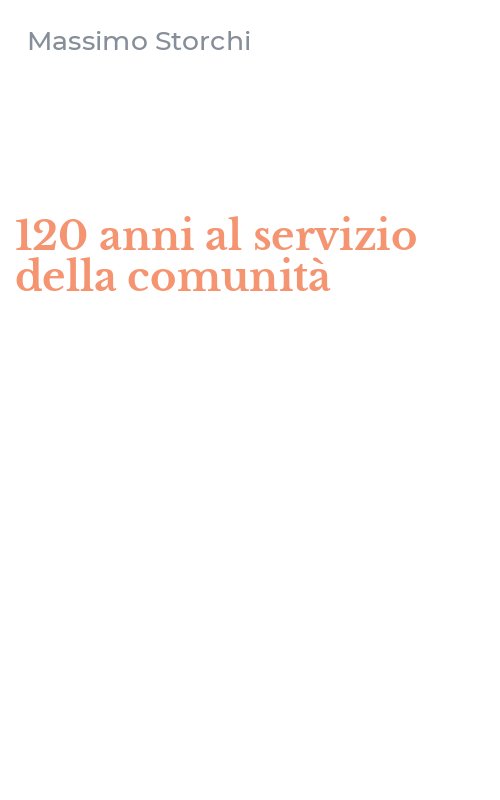 120 anni al servizio della comunità