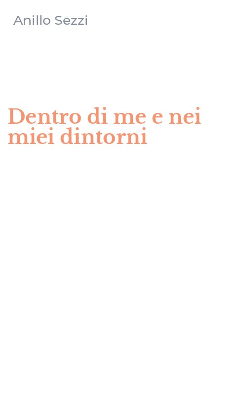 Dentro di me e nei miei dintorni