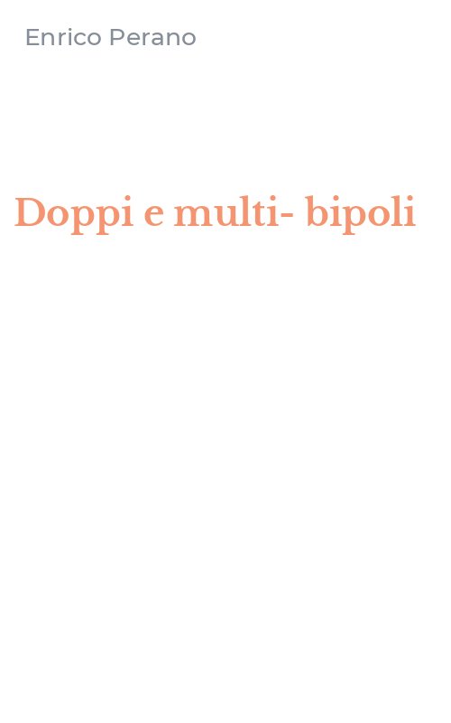 Doppi e multi-bipoli