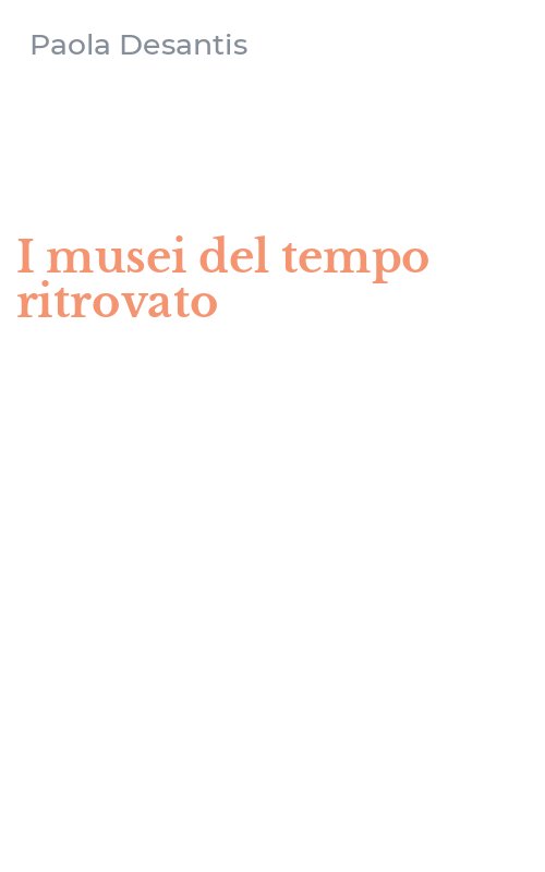 I musei del tempo ritrovato
