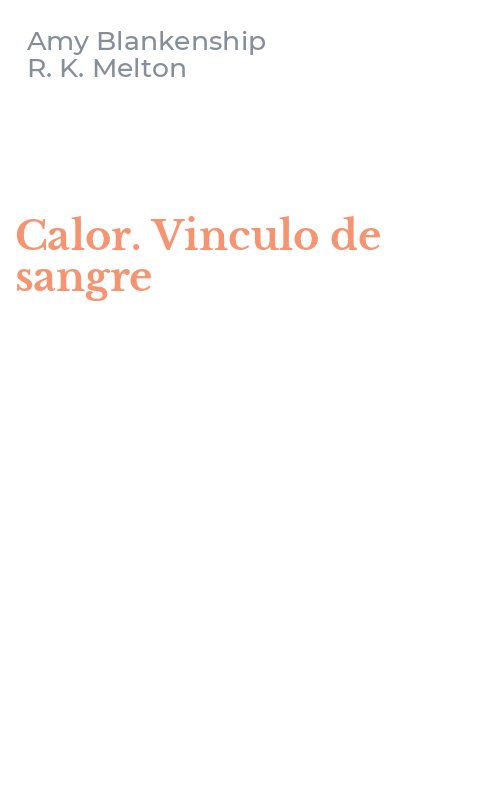 Calor. Vinculo de sangre