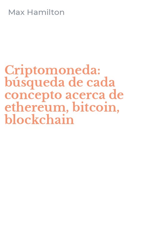 Criptomoneda: búsqueda de cada concepto acerca de ethereum, bitcoin, blockchain
