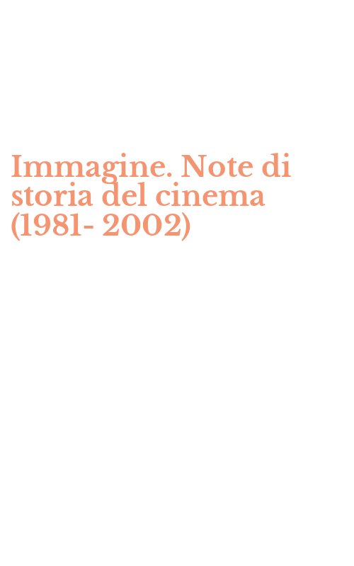 Immagine. Note di storia del cinema (1981-2002)