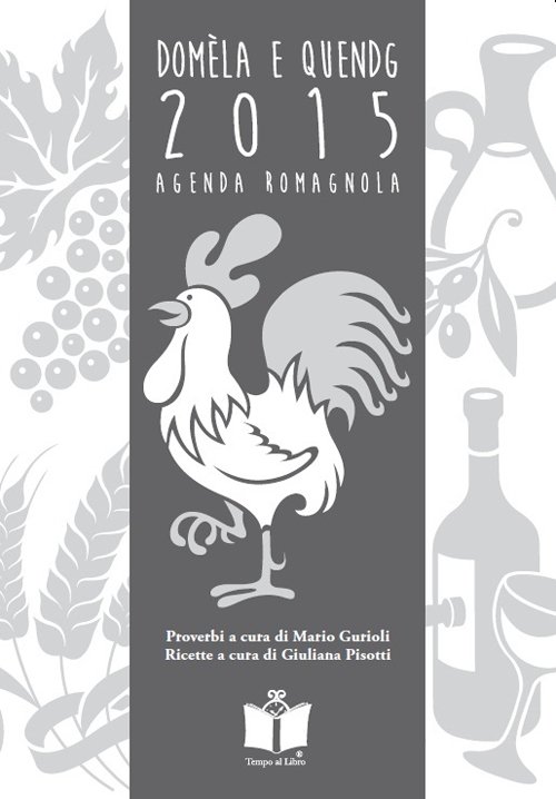 Domèla e quendg. Agenda romagnola 2015