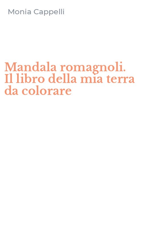 Mandala romagnoli. Il libro della mia terra da colorare