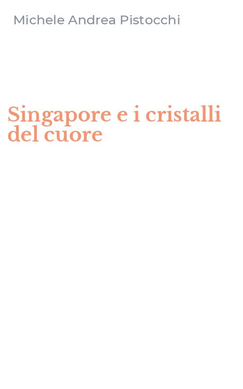 Singapore e i cristalli del cuore
