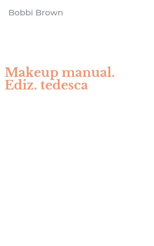 Makeup manual. Ediz. tedesca