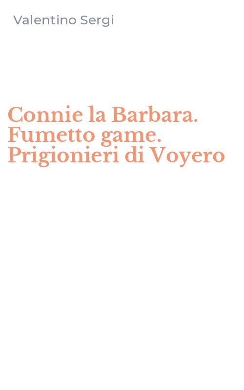 Connie la Barbara. Fumetto game. Prigionieri di Voyero