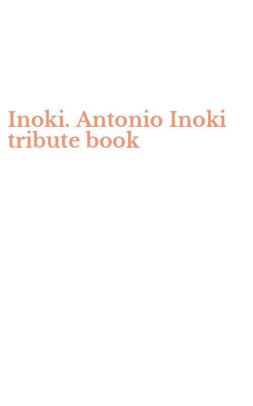 Inoki. Antonio Inoki tribute book