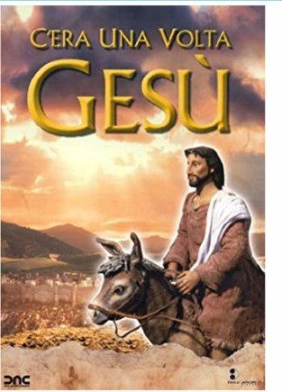 C'ERA UNA VOLTA GESU'