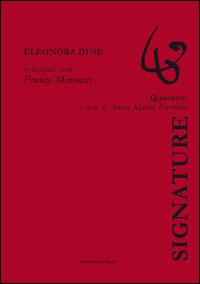 Eleonora Duse. Colloquio con Franca Minnucci