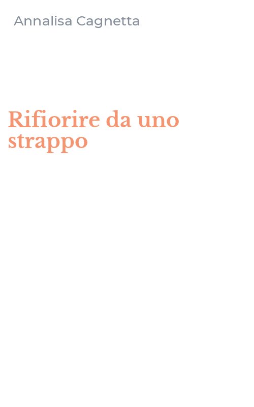 Rifiorire da uno strappo