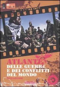 Atlante delle guerre e dei conflitti nel mondo
