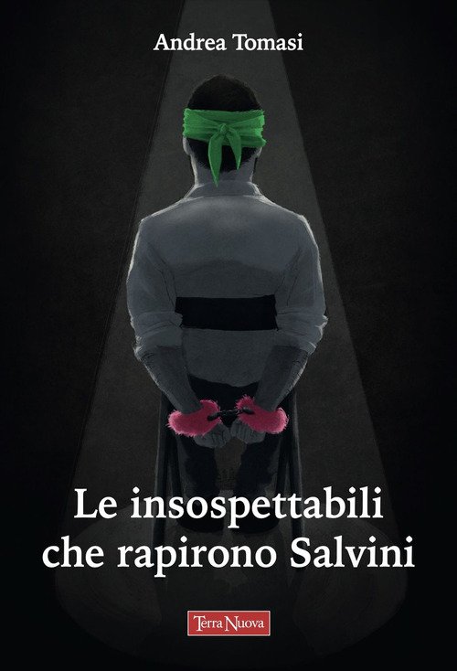 Le insospettabili che rapirono Salvini