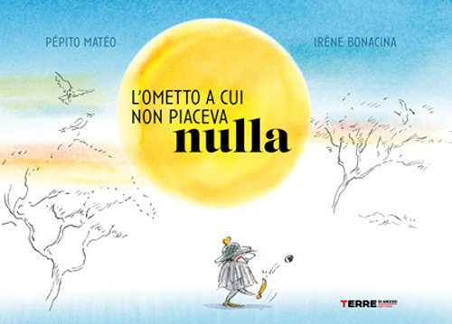 L'ometto a cui non piaceva nulla