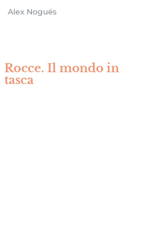 Rocce. Il mondo in tasca