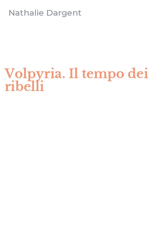 Volpyria. Il tempo dei ribelli