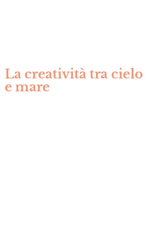 La creatività tra cielo e mare