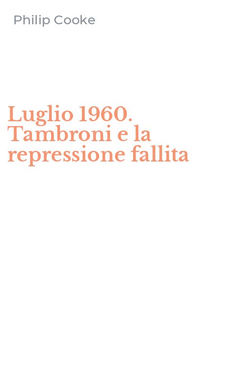 Luglio 1960. Tambroni e la repressione fallita