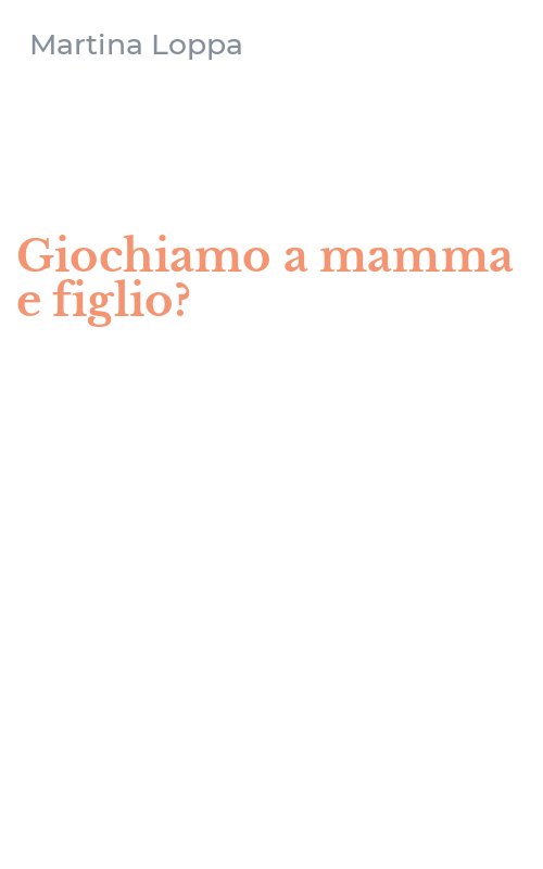 Giochiamo a mamma e figlio?